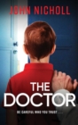 The Doctor : The start of a dark, gripping crime thriller series from bestseller John Nicholl - Book