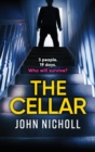 The Cellar : The shocking, addictive psychological thriller from John Nicholl - Book