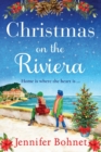 Christmas on the Riviera : Escape to the French Riviera for a BRAND NEW festive read from Jennifer Bohnet - Book