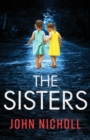 The Sisters : An absolutely gripping psychological thriller you won't be able to put down - Book