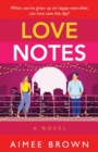 Love Notes : A hilarious romantic comedy from Aimee Brown - Book