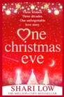 One Christmas Eve : THE NUMBER ONE BESTSELLER from Shari Low - eBook