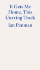 It Gets Me Home, This Curving Track - Book