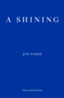 A Shining - WINNER OF THE 2023 NOBEL PRIZE IN LITERATURE - eBook