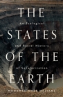 The States of the Earth : An Ecological and Racial History of Secularization - Book