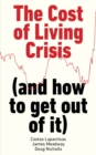The Cost of Living Crisis : (and how to get out of it) - eBook