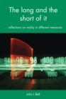 The Long and the Short of It : Reflections on reality in different measures - Book