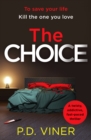 The Choice : A twisty, suspenseful crime thriller that will hook you from the first page - Book