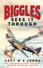 Biggles Sees It Through - Book