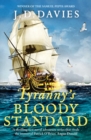 Tyranny's Bloody Standard : An epic Napoleonic naval adventure - Book