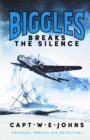 Biggles Breaks the Silence - Book