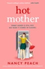 Hot Mother : A funny, relatable read about motherhood, menopause and managing it all - Book