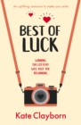 Best of Luck : An uplifting romance to make you smile - Book