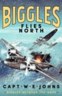 Biggles Flies North - Book