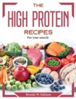 The High Protein Recipes : For your muscle - Book