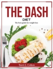 The Dash Diet : The best guide for weight loss - Book