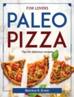 For lovers paleo pizza : Tips for delicious recipes - Book