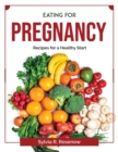 Eating for Pregnancy : Recipes for a Healthy Start - Book