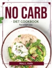 No Carb Diet Cookbook : For weight loss - Book