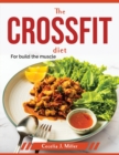 The CrossFit Diet : For build the muscle - Book