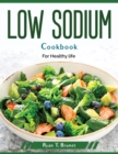 Low Sodium Cookbook : For Healthy life - Book