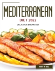 Mediterranean Diet 2022 : Delicious Breakfast - Book