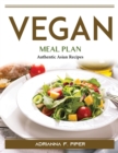 Vegan Meal Plan : Authentic Asian Recipes - Book