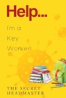 Help... I'm a Key Worker! - Book