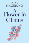 A Flower In Chains - Book