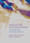 From Systems to Actor-Networks : A Paradigm Shift in the Social Sciences - eBook