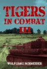 Tigers In Combat : Volume 3: - Book