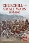 Churchill and Small Wars, 1895-1900 - Book