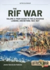 The Rif War Volume 2 : From Xauen to the Alhucemas Landing, and Beyond, 1922-1927 - Book