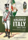 The Army of the Kingdom of Italy 1805-1814 : Uniforms, Organisation, Campaigns (Revised Edition) - Book