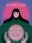 Big Witch Energy : Power Spells for Modern Witches - Book