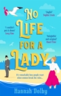 No Life for a Lady : The absolutely joyful and uplifting historical rom-com everyone is talking about in 2024 - Book