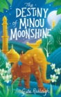 The Destiny of Minou Moonshine - eBook