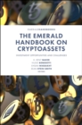 The Emerald Handbook on Cryptoassets : Investment Opportunities and Challenges - eBook