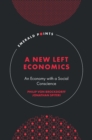 A New Left Economics : An Economy with a Social Conscience - Book