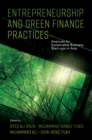 Entrepreneurship and Green Finance Practices : Avenues for Sustainable Business Start-ups in Asia - Book
