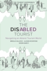 The Disabled Tourist : Navigating an Ableist Tourism World - Book