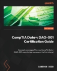 CompTIA Data+: DAO-001 Certification Guide : Complete coverage of the new CompTIA Data+ (DAO-001) exam to help you pass on the first attempt - Book