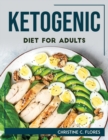 Ketogenic Diet For Adults - Book
