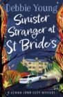 Sinister Stranger at St  Bride's : A page-turning cozy murder mystery from Debbie Young - eBook