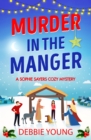 Murder in the Manger : A gripping festive cozy murder mystery from Debbie Young - eBook