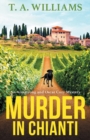 Murder in Chianti : A gripping cozy mystery from T.A. Williams - Book