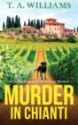 Murder in Chianti : A gripping cozy mystery from T.A. Williams - Book