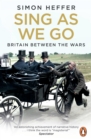 Sing As We Go : Britain Between the Wars - Book