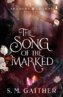 The Song of the Marked : The thrilling, enemies to lovers, romantic fantasy and TikTok sensation - eBook