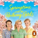 Springtime with the Railway Girls - eAudiobook